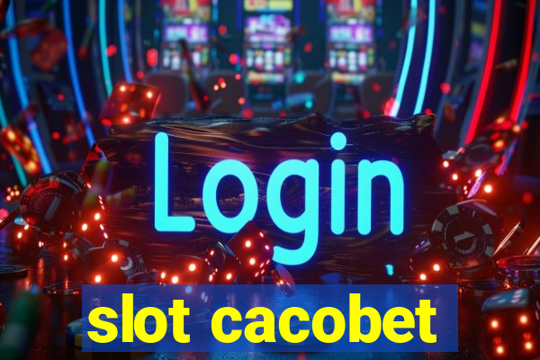 slot cacobet